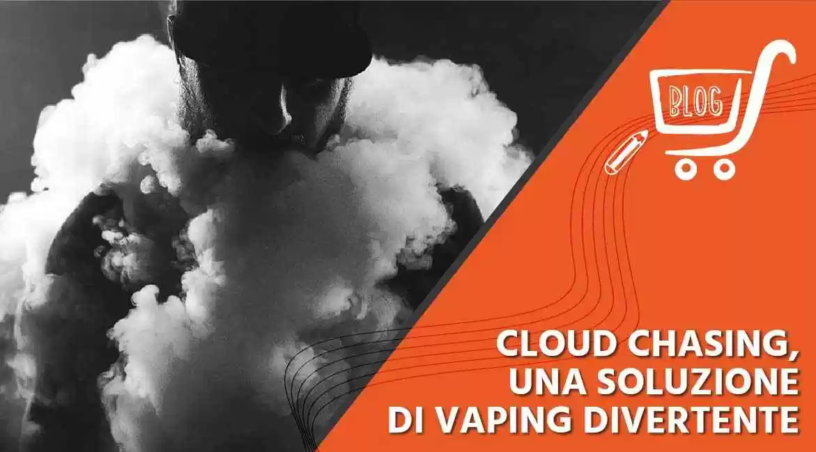 Cloud Chasing, una soluzione di vaping divertente