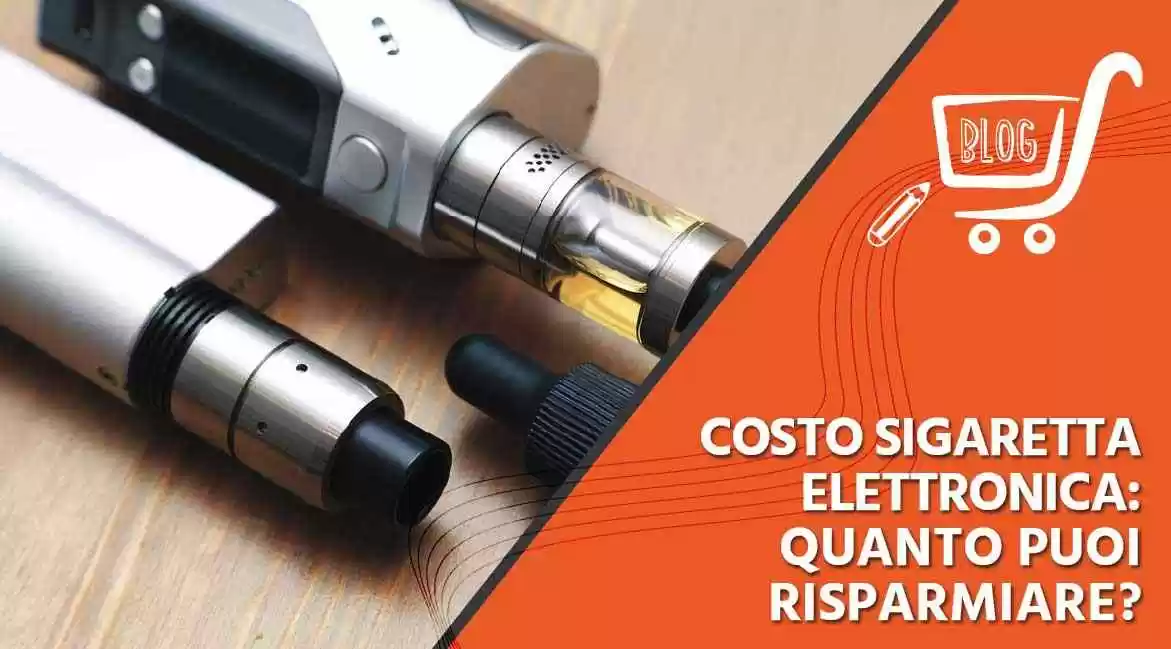 Costo sigaretta elettronica: quanto puoi risparmiare?