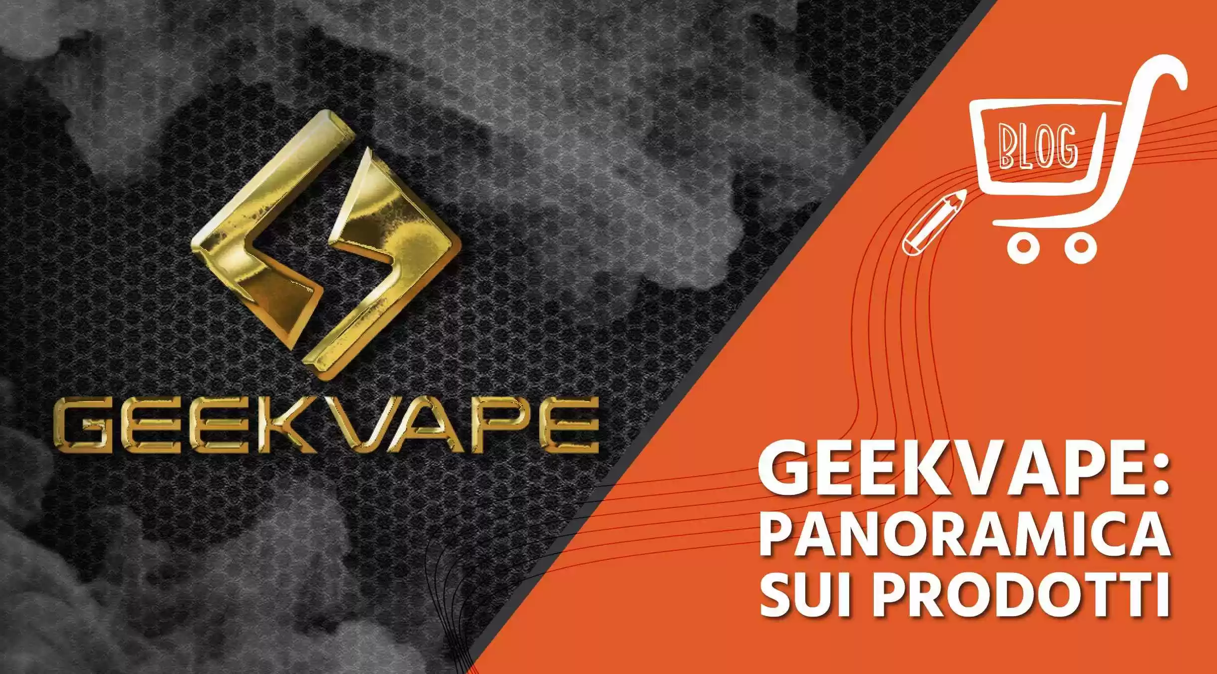 GeekVape: panoramica sui prodotti