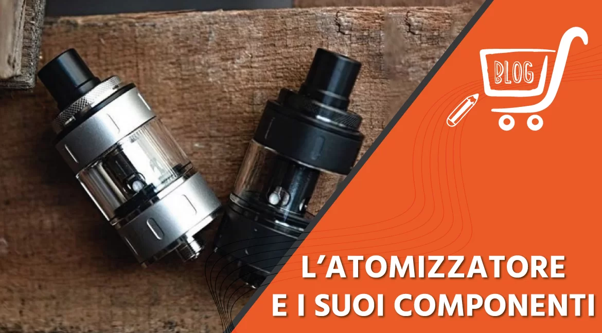 Atomizzatore e drip tip: due componenti essenziali per lo svapo